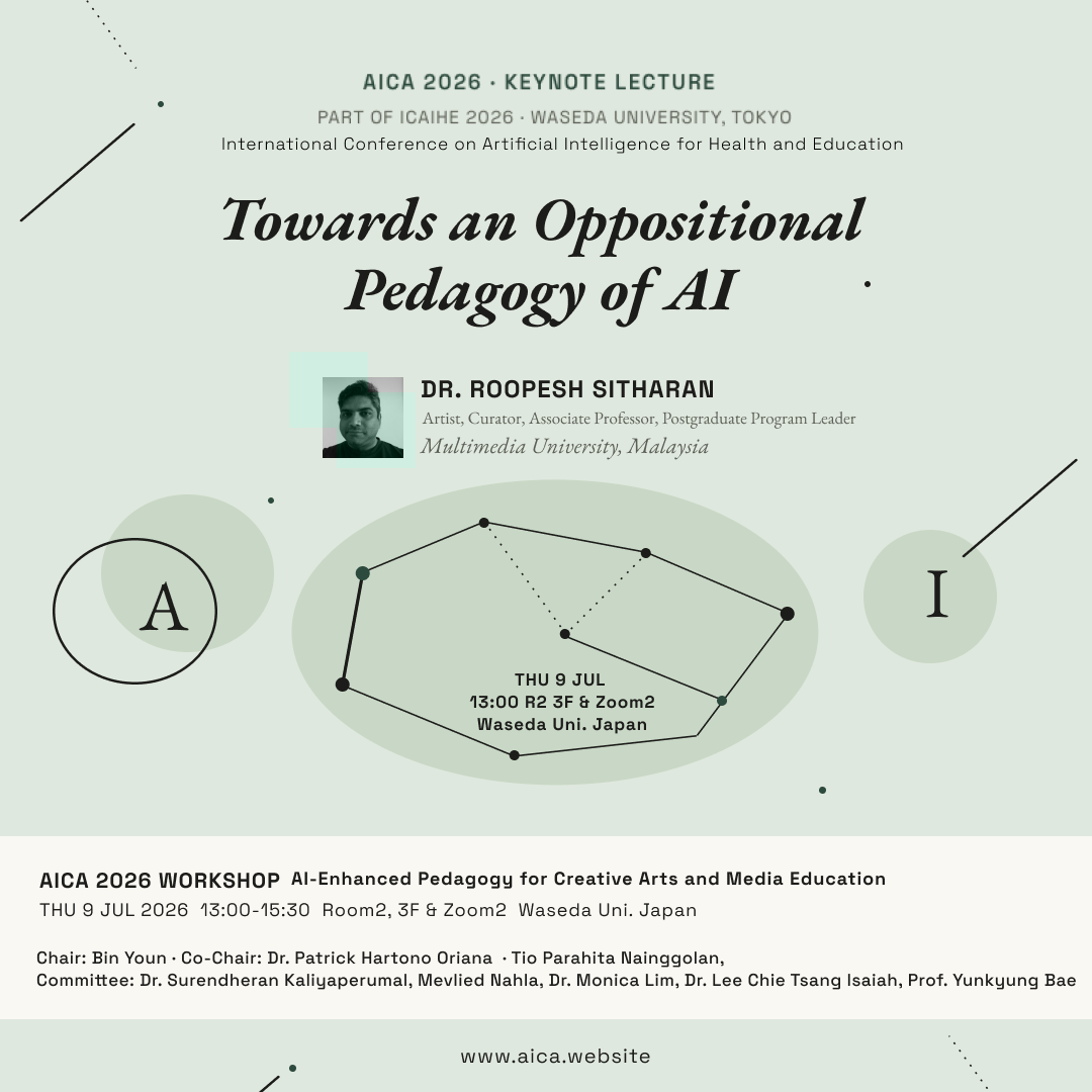 AICA 2026 Keynote Lecture poster: Towards an Oppositional Pedagogy of AI, Dr. Roopesh Sitharan